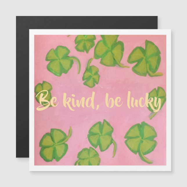 Be Kind, Be Lucky (Front/Back)