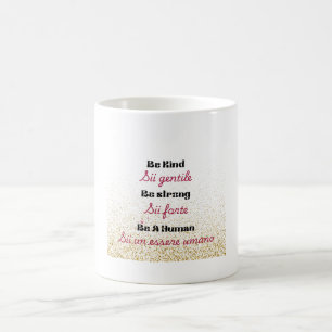 Be Kind , Be Strong , Be A Human Inspirational Coffee Mug