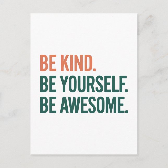 Be Kind. Be Yourself. Be Awesome. Postcard (Front)