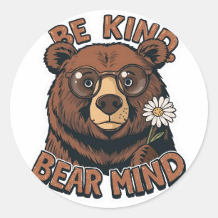 Be Kind Bear Mind Sticker   Funny Positive Bear 