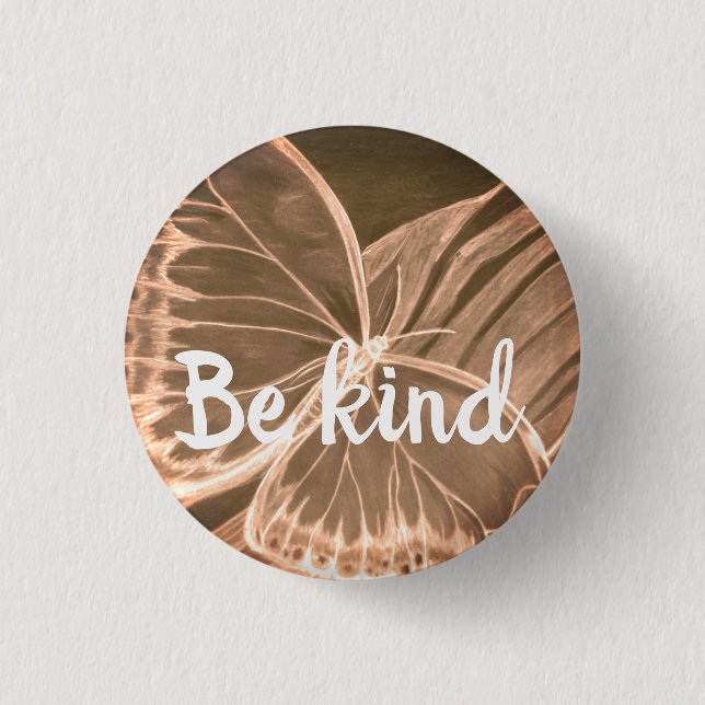 Be kind Beautiful Butterfly Button (Front)