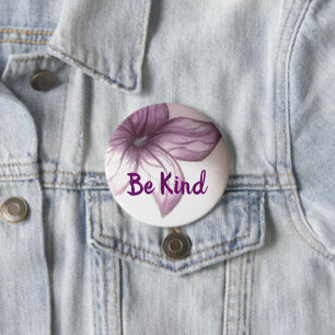 Be Kind Beautiful Flower Button