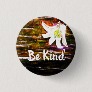 Be Kind Beautiful Flower Button