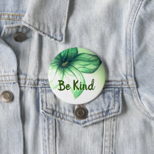 Be Kind Beautiful Flower Button