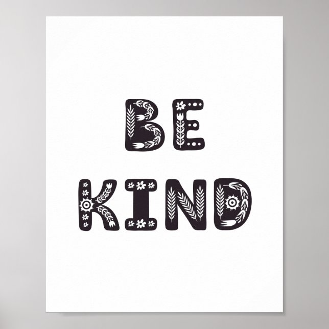 Be kind. Black and white kindness baby nursery Poster (Front)