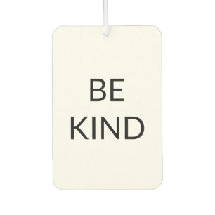 Be Kind, black white minimalist Car Air Freshener