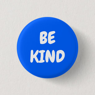 BE KIND - Blue 3 Cm Round Badge