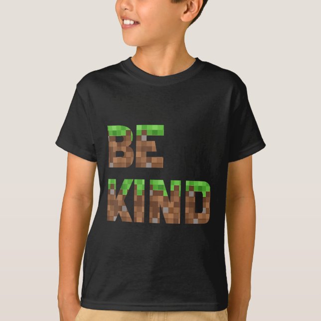 Be Kind Boys Teens Kids Pixel Video Game Kindness  T-Shirt (Front)