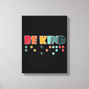 Be Kind Braille Literacy Blindness Awareness Canvas Print