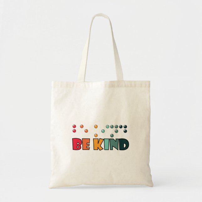 Be Kind Braille Literacy Blindness Awareness Tote Bag (Front)