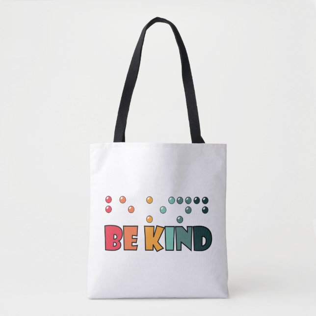 Be Kind Braille Literacy Blindness Awareness Tote Bag (Front)