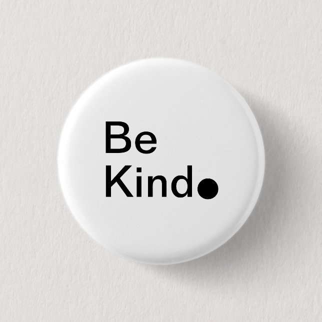 Be Kind. Button (Front)