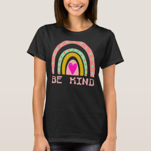 Be Kind Choose Kindness Be Nice World Love Peace H T-Shirt