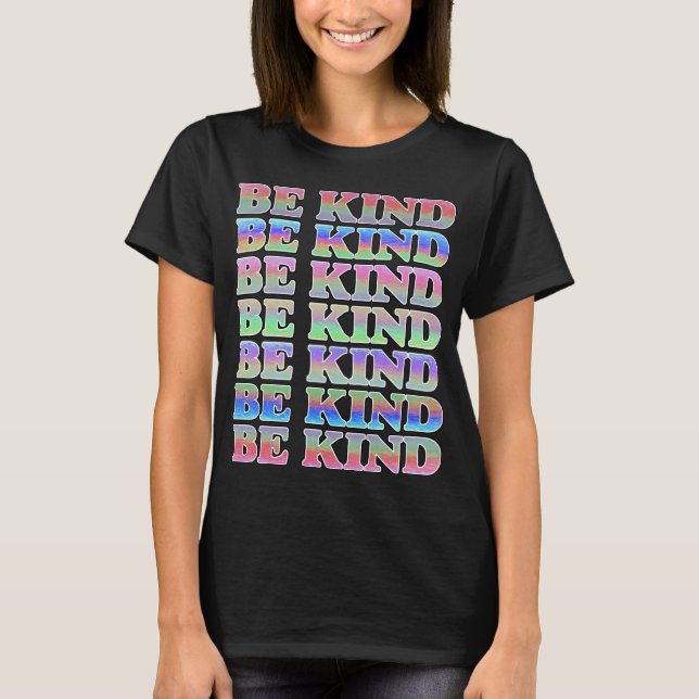 BE KIND-Colourful Be Kind, Kindness T-Shirt (Front)