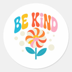 Be Kind Colourful Flower - Inspirational Positive Classic Round Sticker