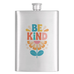 Be Kind Colourful Flower - Inspirational Positive Hip Flask