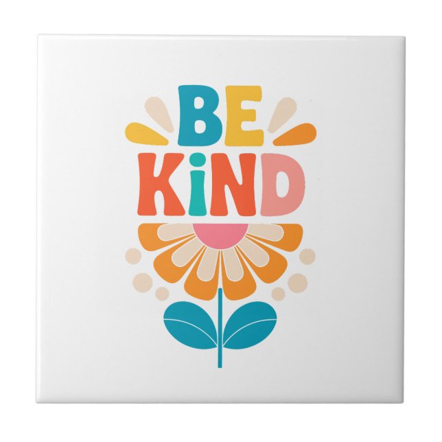 Be Kind Colourful Flower - Inspirational Positive  Tile (Front)