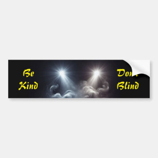 Be Kind, Don’t Blind – Smoky Bright Light Sticker