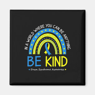 Be Kind Down Syndrome Awareness October Teacher Wo Magnet