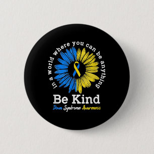 Be Kind Down Syndrome Awareness Ribbon Sunflower K 6 Cm Round Badge