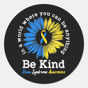 Be Kind Down Syndrome Awareness Ribbon Sunflower K Classic Round Sticker