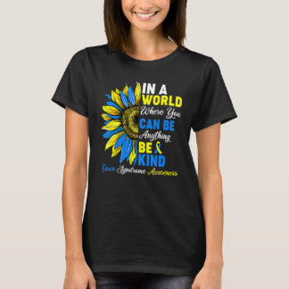 Be Kind Down Syndrome Awareness Ribbon Symbol Sunf T-Shirt