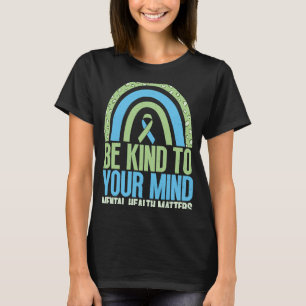 Be Kind Dyscalculia Awareness  Mental Health Safet T-Shirt