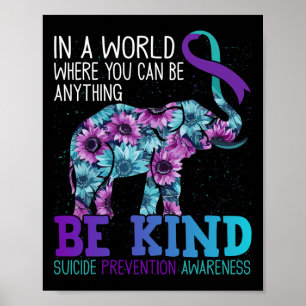 Be Kind Elephant Sunflower Teal Purple Ribbon  Poster
