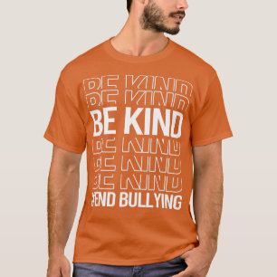 Be Kind End Bullying Unity Day In October We Wear T-Shirt