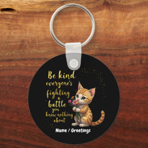 Be Kind Everyone Is Fighting Battle You Don't Know Key Ring