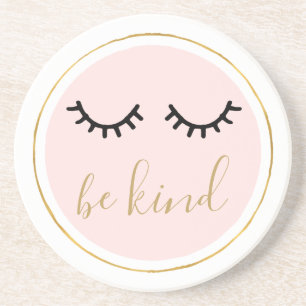 Be Kind Eyelashes Coaster