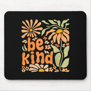 Be Kind Floral Positive Quote Boho Flowers Choose Mouse Mat