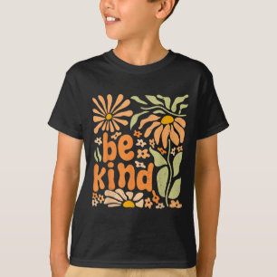 Be Kind Floral Positive Quote Boho Flowers Choose T-Shirt