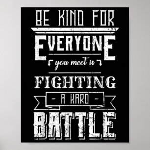 Be Kind For Everyone You Meet Shirt Suicide Awaren Poster