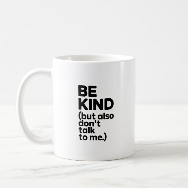 Be Kind Funny Introvert Mug (Left)