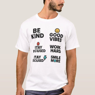 Be Kind, Good Vibes, Work Hard – Motivational Quot T-Shirt
