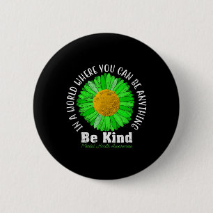 Be Kind Green Ribbon Sunflower Mental Health Aware 6 Cm Round Badge