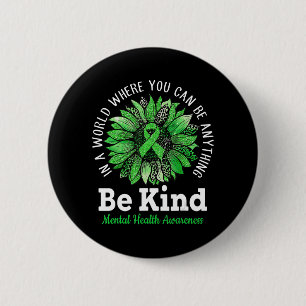 Be Kind Green Ribbon Sunflower Mental Health Aware 6 Cm Round Badge