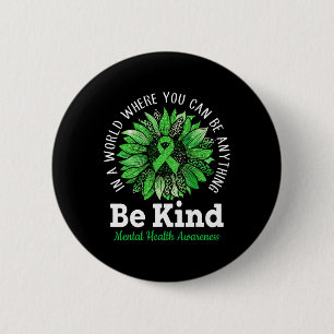 Be Kind Green Ribbon Sunflower Mental Health Aware 6 Cm Round Badge