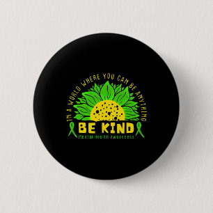 Be Kind Green Ribbon Sunflower Mental Health Aware 6 Cm Round Badge