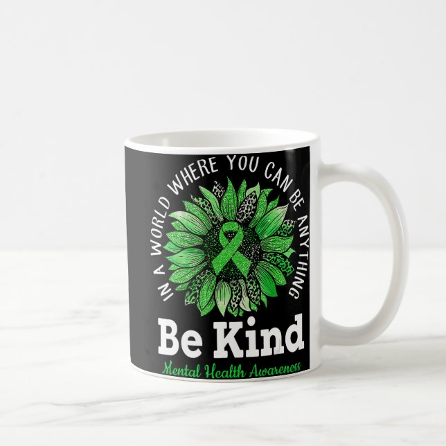 Be Kind Green Ribbon Sunflower Mental Health Aware Coffee Mug (Right)