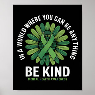 Be Kind Green Ribbon Sunflower Mental Health Aware Poster