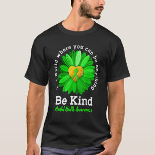 Be Kind Green Ribbon Sunflower Mental Health Aware T-Shirt