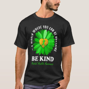 Be Kind Green Ribbon Sunflower Mental Health Aware T-Shirt