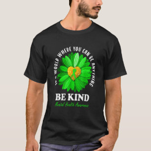Be Kind Green Ribbon Sunflower Mental Health Aware T-Shirt