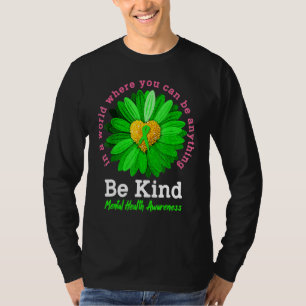 Be Kind Green Ribbon Sunflower Mental Health Aware T-Shirt