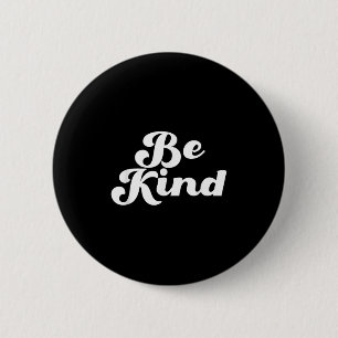 Be Kind Groovy Retro Positive Quote Design 6 Cm Round Badge
