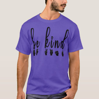 Be Kind Hand Sign Language 5 T-Shirt
