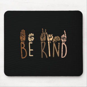 Be Kind Hand Signs ASL Black Lives Matter BLM Mouse Mat