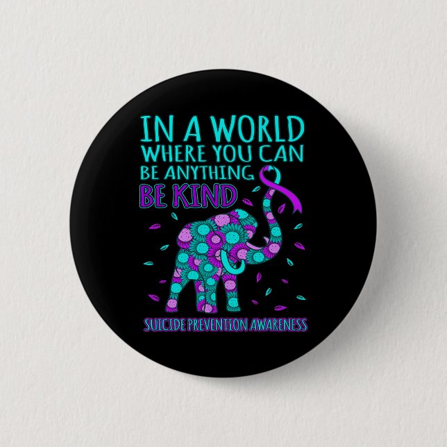Be Kind Happy Suicide Prevention Awareness Support 6 Cm Round Badge (Front)